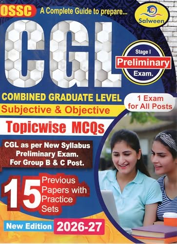 OSSC CGL Preliminary Examination Guide 2026–27 | Combined Graduate Level | Subjective & Objective | Topic-wise MCQs | 15 Previous Papers with Practice ... & Group-C Posts By SALWEEN PUBLICATION
