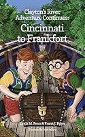 Clayton's River Adventure Continues: Cincinnati to Frankfort 098524884X Book Cover