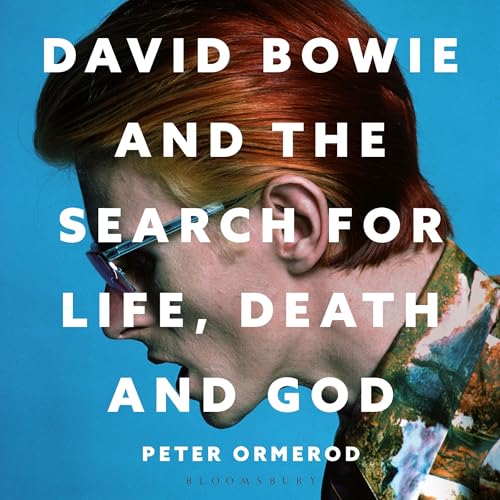 David Bowie and the Search for Life, Death and God Audiolibro Por Peter Ormerod arte de portada