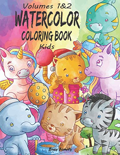 Watercolor Coloring Book Kids: (Volumes 1&2) 12 ADORABLE High-Quality Coloring Pages + 12 Inspiring