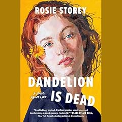 Dandelion Is Dead Audiolibro Por Rosie Storey arte de portada