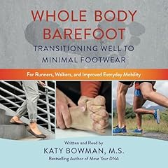 Whole Body Barefoot Audiolibro Por Katy Bowman arte de portada