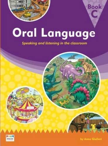 Oral Language: Speaking and listening in the classroom - Book C (Engage ...