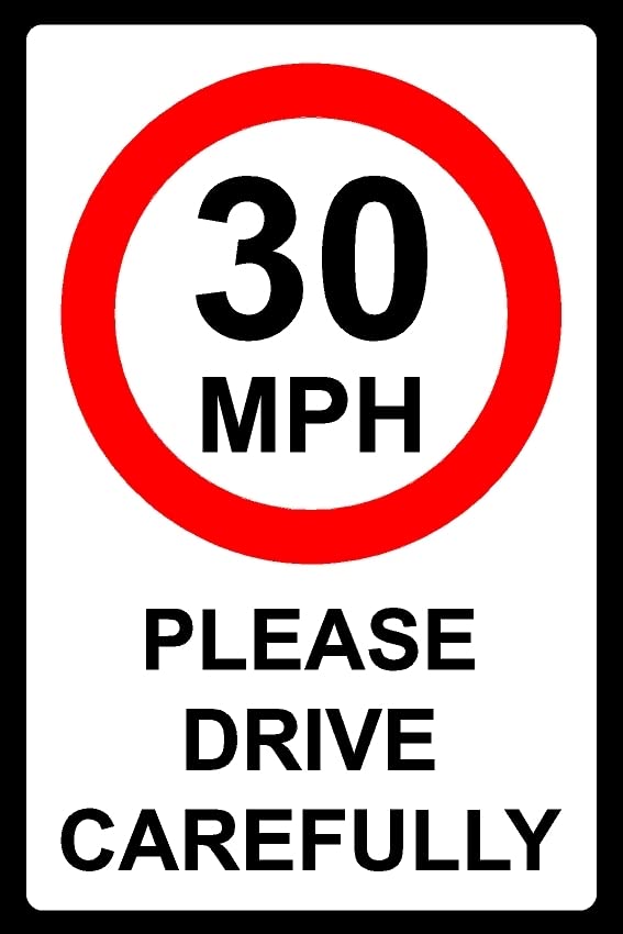 30mph Please Drive Carefully Safety Sign - 1mm Plastic Sign (600mm x 400mm)