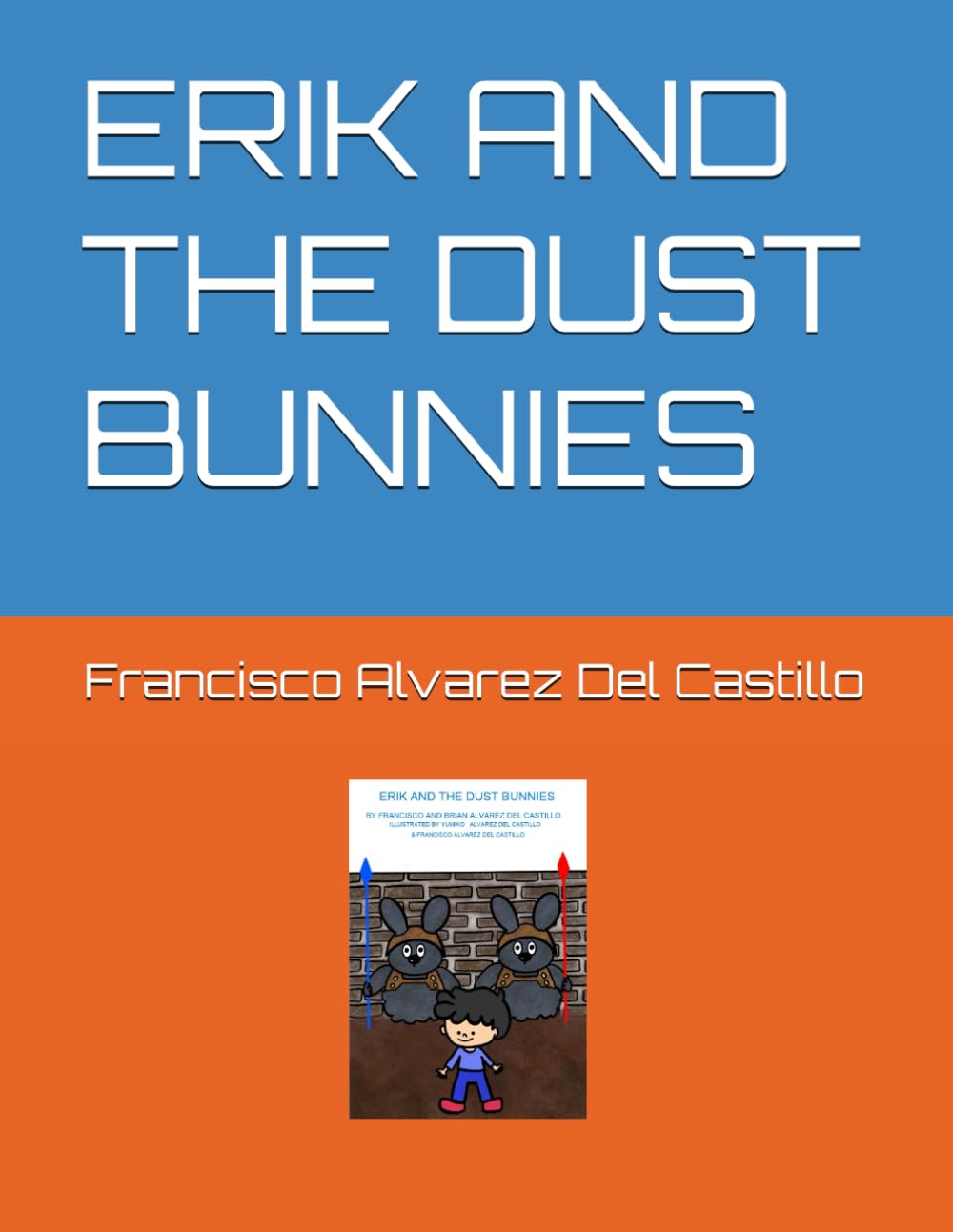 ERIK AND THE DUST BUNNIES 9798328949729 Alvarez Del Castillo, Francisco, Alvarez