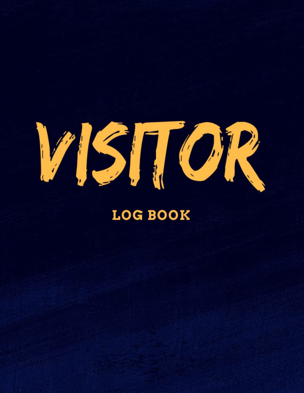 Visitor Log Book: Sign In and Out Book for Business, Office, Hotels and More, Contact Tracing Log Book, Track and Trace Book.