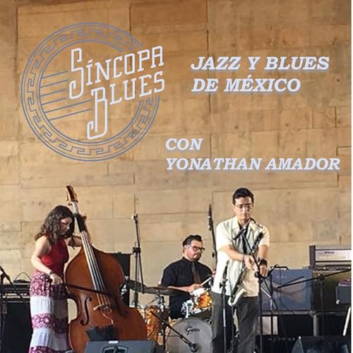 S&iacute;ncopa Blues. Jazz y Blues de M&eacute;xico cover art