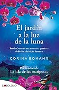 El jardín a la luz de la luna: POR LA AUTORA DE LA ISLA DE LAS MARIPOSAS (edición 2022). (EMBOLSILLO)