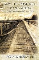 May the Road Rise to Meet You: Daily Thoughts on Life and Faith 1522792341 Book Cover