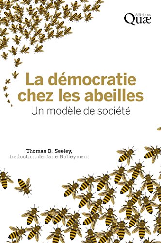 Télécharger La démocratie chez les abeilles: Un modèle de société Livre PDF Gratuit
