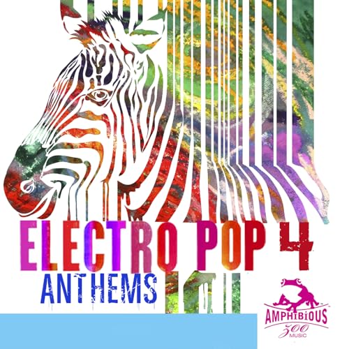 Electro Pop, Vol. 4 Anthems Amphibious Zoo Music