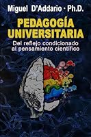 Pedagog�a Universitaria: del Reflejo Condicionado Al Pensamiento Cient�fico 1508418446 Book Cover