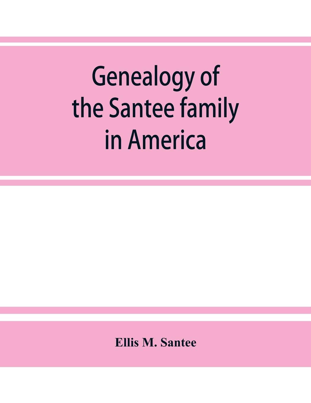 Genealogy of the Santee family in America