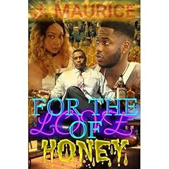 For the Love of Honey Audiobook By J. Maurice cover art