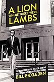 Image de A Lion Where There Were Lambs: The Quest for Truth, Justice, and the Rule of Law in the Pacific Nort