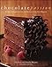 Chocolate Passion: Recipes and Inspiration from the Kitchens of Chocolatier Magazine