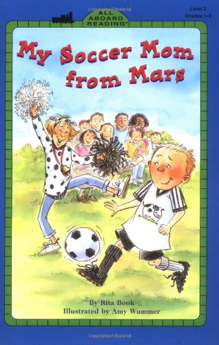 My Soccer Mom From Mars (All Aboard Reading)