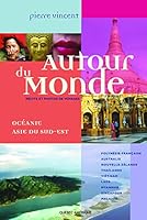 AUTOUR DU MONDE T 01 OCEANIE ASIE DU SUD EST 276440266X Book Cover