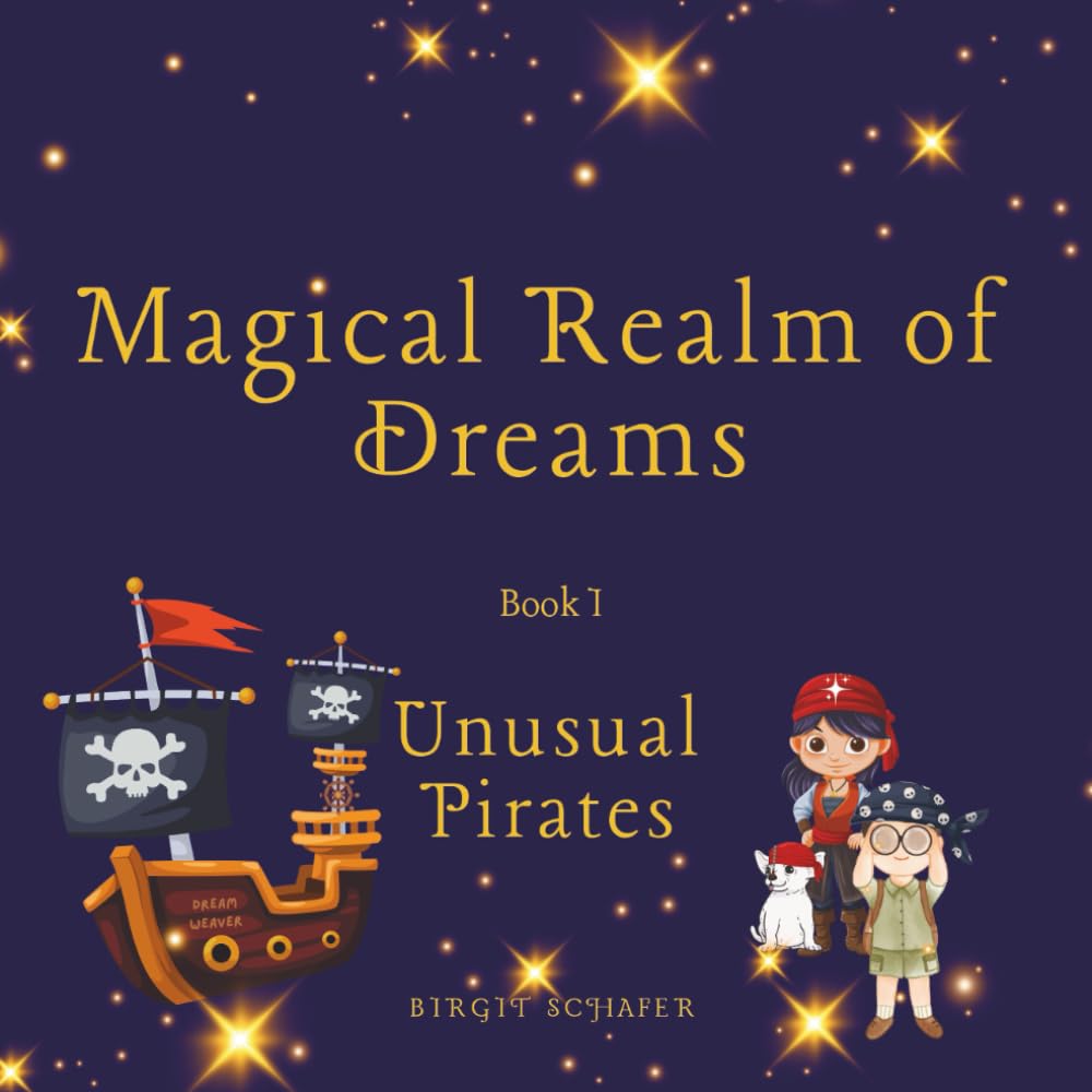 Magical Realm Of Dreams: Unusual Pirates: Book 1, Unusual Pirates