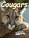 Cougars: (Age 6 and above) (Discovering The World Around Us)