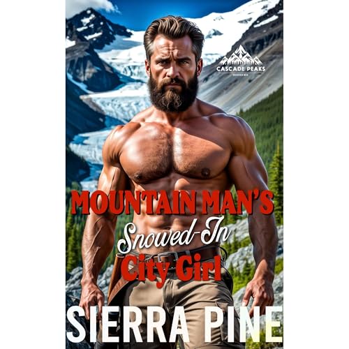 Mountain Man's Snowed-In City Girl by Sierra Pine episode artwork