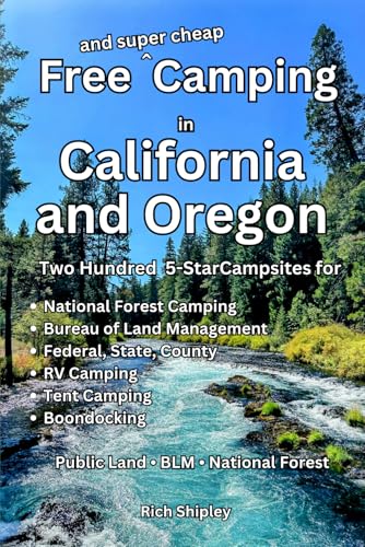 Free and Super Cheap Camping in California and Oregon: Two...