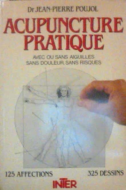 Acupuncture pratique avec ou sans aiguilles / 125 affections - 325 dessins [Paperback]