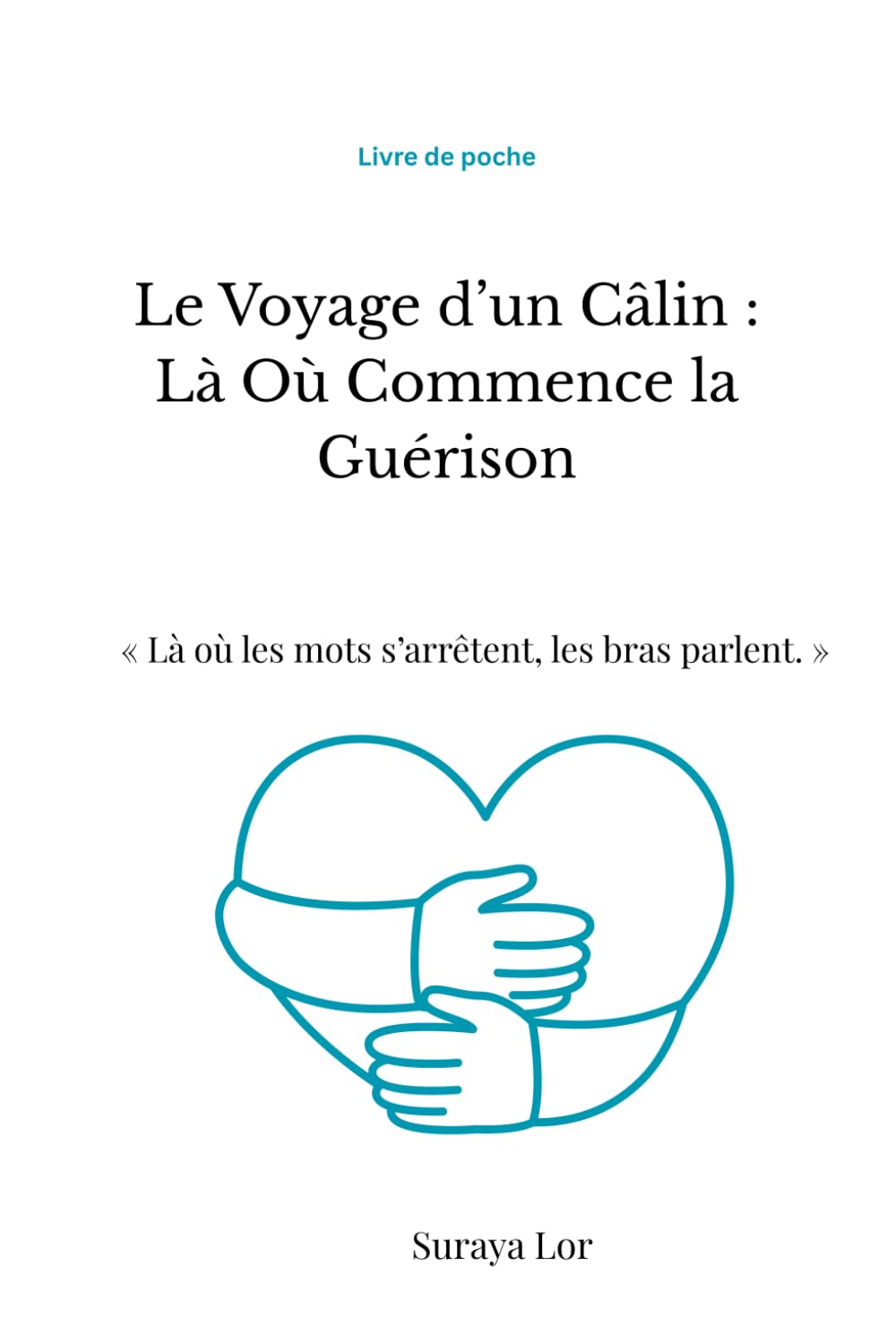 Le Voyage d’un Câlin : Là Où Commence la Guérison: « Là où les mots s’arrêtent, les bras parlent. »