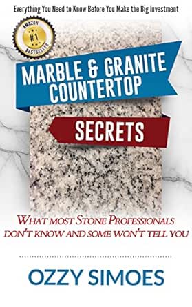 Marble & Granite Countertop Secrets: What Most Stone Professionals Don't Know and Some Won't Tell You