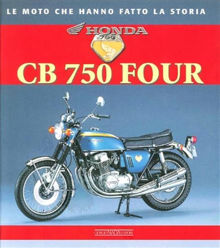  Honda CB 750 Four. Ediz. illustrata