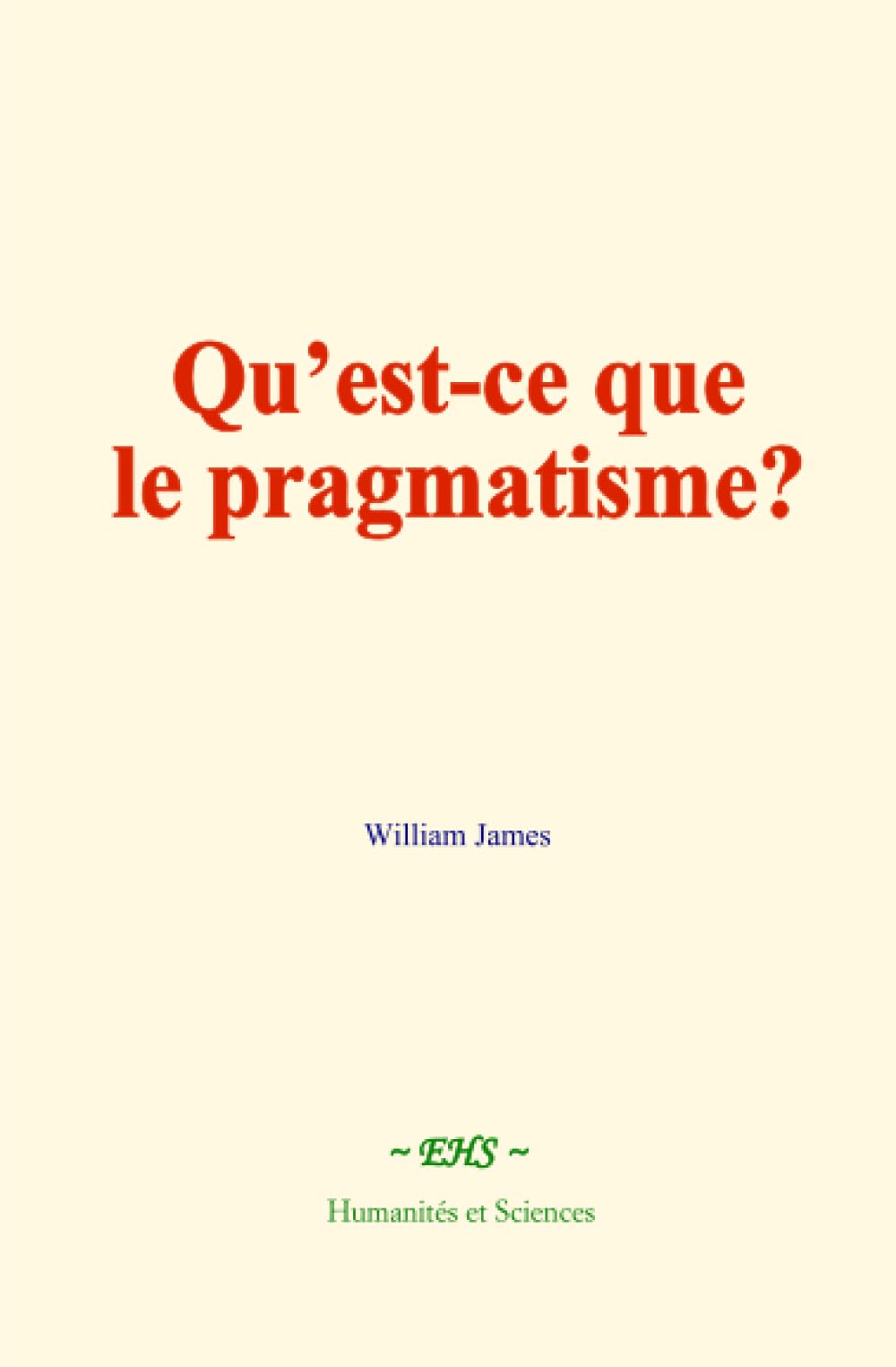 Qu’est-ce que le pragmatisme?