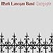Mark Lanegan Band - Gargoyle