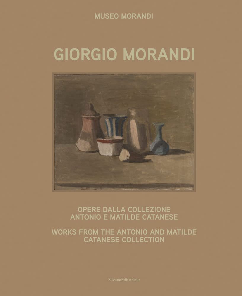 Giorgio Morandi: Works from the Antonio and Mat, Mariella-Gnani Hardcover+-