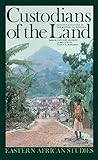  Custodians of the Land: Ecology and Culture in the History of Tanzania (Eastern African Studies) (English Edition)