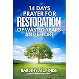 14 Days Fasting & Prayer for Restoration of Wasted Years & Efforts