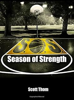 Season of Strength: The complete guide to in-season and off-season training for basketball