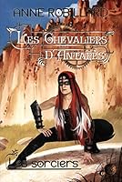 Les Chevaliers d'Antarès 06 : Les sorciers 2924442591 Book Cover