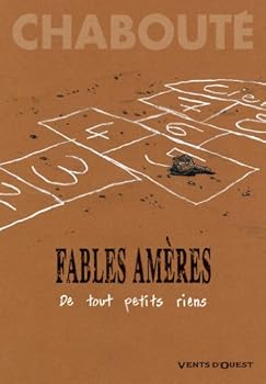 Paperback Fables amères - Tome 01: De tout petits riens [French] Book