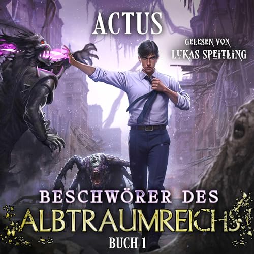 Beschwörer des Albtraumreichs: Ein LitRPG-Abenteuer