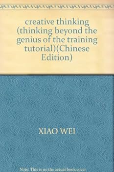Paperback creative thinking (thinking beyond the genius of the training tutorial)(Chinese Edition) [Chinese] Book
