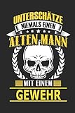 alte gewehre restaurieren  Unterschätze niemals einen alten Mann mit einem Gewehr: Notizbuch, Notizblock, Geburtstag Geschenk Buch mit 110 linierten Seiten
