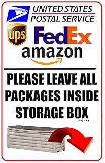 Please Leave All Packages Inside Storage Box Sign Metal Deliveries 8x12 Inches