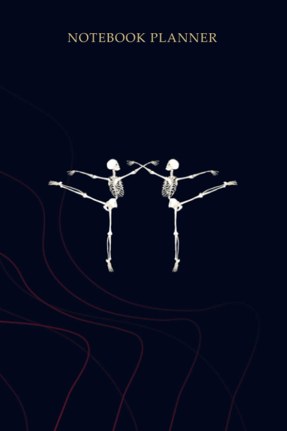 Notebook Planner Dancing Ballerina Skeletons: Simple, 114 Pages, To Do List, Planning, Mom, Gym, Planner, 6x9 inch