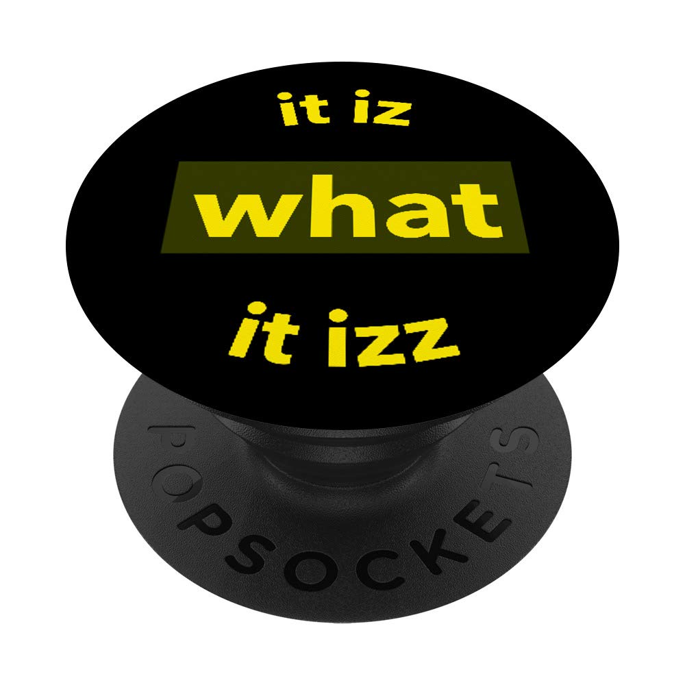 Amazon.com: Internet Slang It Iz What It Izz Dank Meme Funny Quote Gift  PopSockets PopGrip: Swappable Grip for Phones & Tablets : Cell Phones &  Accessories