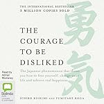 Cover of The Courage to Be Disliked