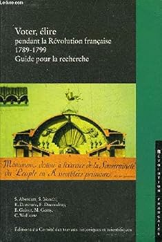 Paperback Voter elire pendant la révolution française 1789 1799 [French] Book