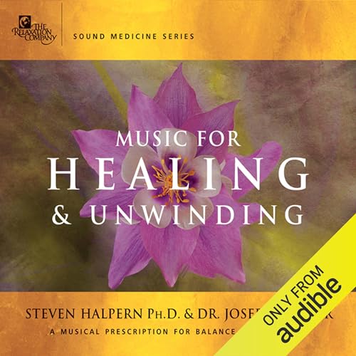 Music for Healing & Unwinding: Two Pioneers in the Emerging Field of Sound Healing