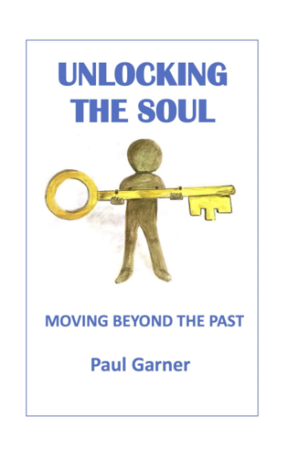 Unlocking the Soul: Moving beyond the past