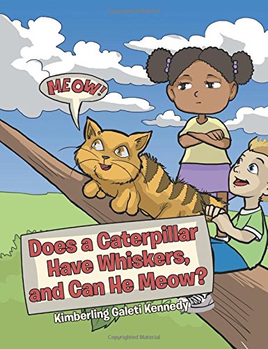 Does a Caterpillar Have Whiskers, and Can He Meow? : Amazon.in: Books