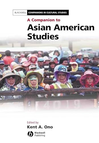 A Companion to Asian American Studies (Blackwell Companions in Cultural Studies)